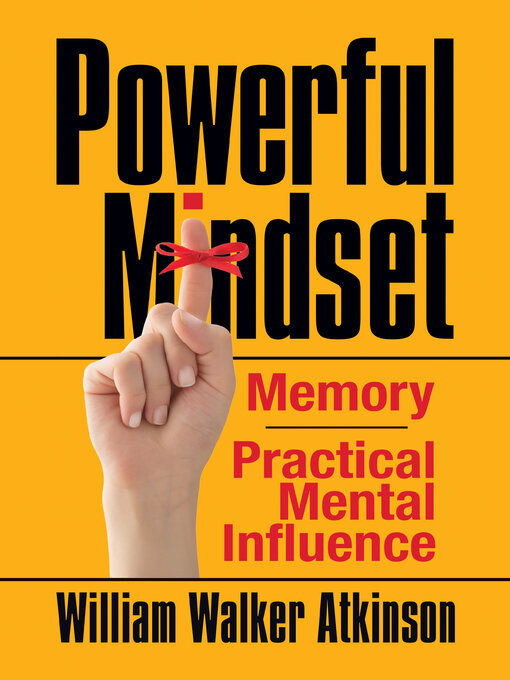 Title details for Powerful Mindset by William Atkinson - Available